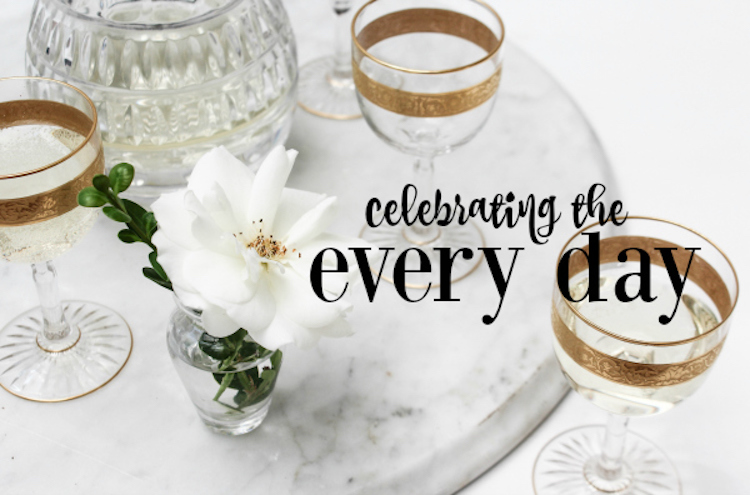 celebrating the every day