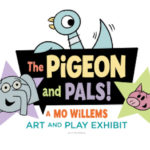 The Pigeon and Pals! A Mo Willems Art and Play Exhibit is coming to The Children’s Museum of Indianapolis! 