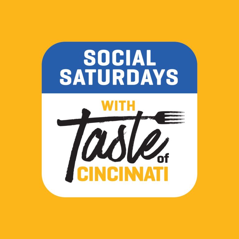 Social Saturdays with Taste of Cincinnati Enjoy virtual dining, demos and dashing through a weekly food-inspired theme